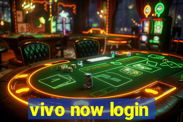 vivo now login